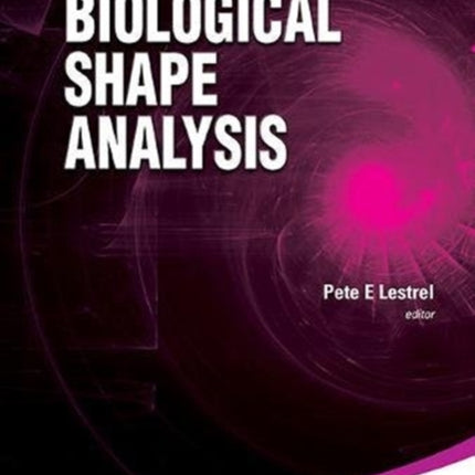Biological Shape Analysis - Proceedings Of The