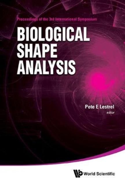 Biological Shape Analysis - Proceedings Of The