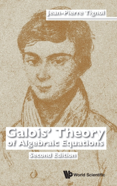 Galois' Theory Of Algebraic Equations