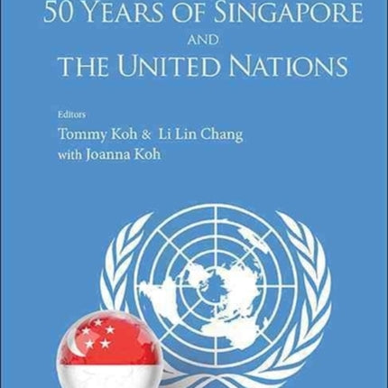50 Years Of Singapore And The United Nations