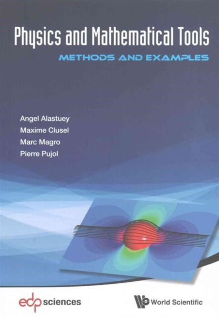 Physics And Mathematical Tools: Methods And