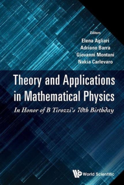 Theory And Applications In Mathematical Physics: