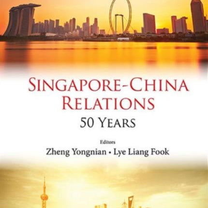 Singapore-china Relations: 50 Years