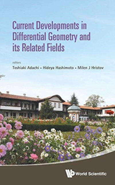Current Developments In Differential Geometry And
