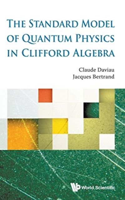 Standard Model Of Quantum Physics In Clifford