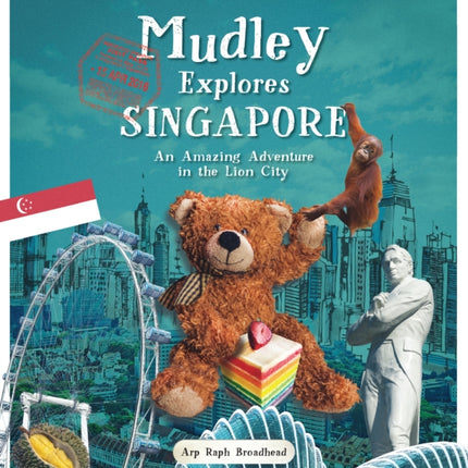 Mudley Explores Singapore: An Amazing Adventure into the Lion City