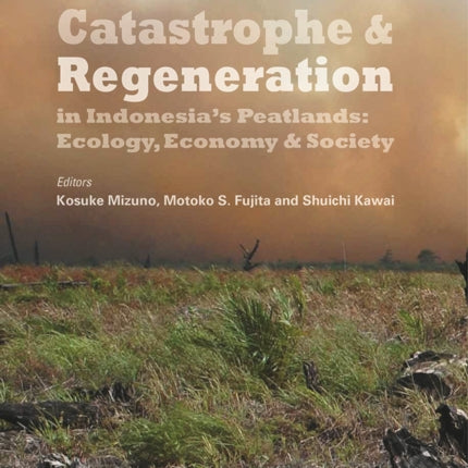 Catastrophe and Regeneration in Indonesia's