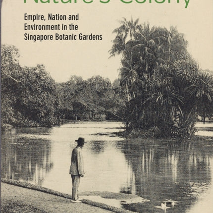 Nature’s Colony: Empire, Nation and Environment