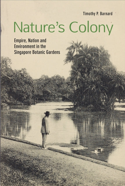 Nature’s Colony: Empire, Nation and Environment