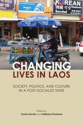 Changing Lives in Laos: Society, Politics, and