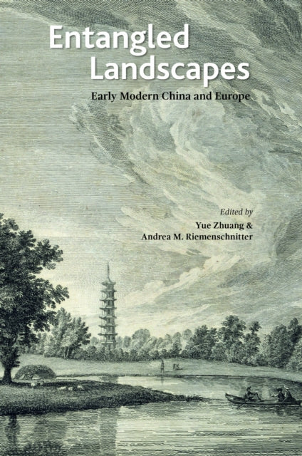Entangled Landscapes: Early Modern China and