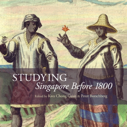 Studying Singapore Before 1800