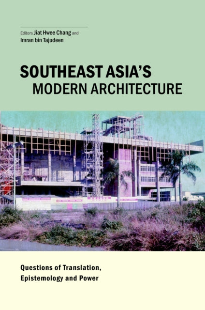 Southeast Asia's Modern Architecture: Questions