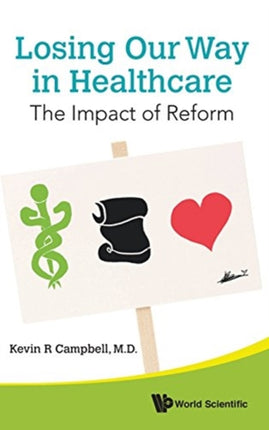 Losing Our Way In Healthcare: The Impact Of