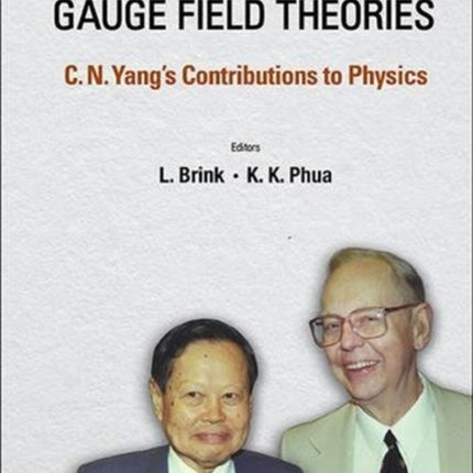60 Years Of Yang-mills Gauge Field Theories: C N