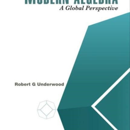 Fundamentals Of Modern Algebra: A Global