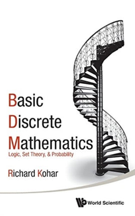 Basic Discrete Mathematics: Logic, Set Theory,