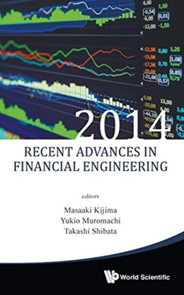 Recent Advances In Financial Engineering 2014 -