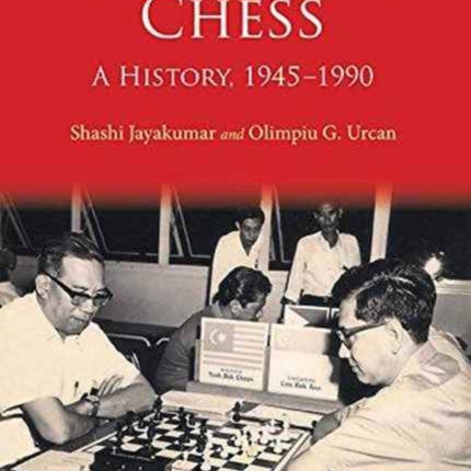 Singapore Chess: A History, 1945-1990