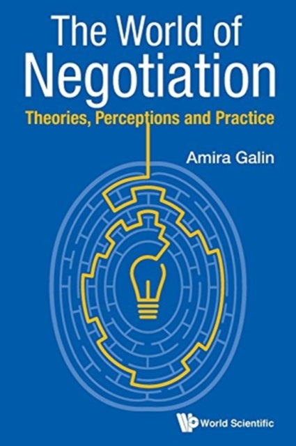 World Of Negotiation, The: Theories, Perceptions