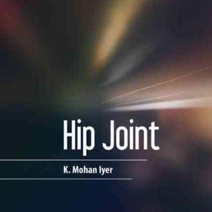 The Hip Joint