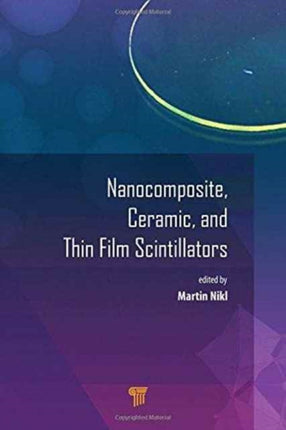 Nanocomposite, Ceramic, and Thin Film Scintillators