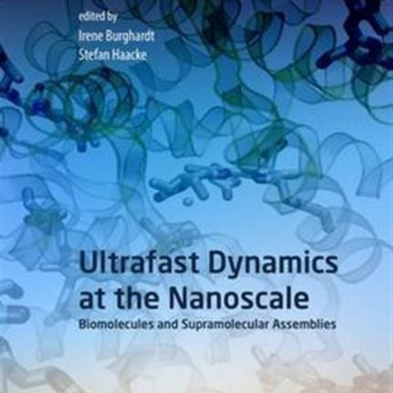 Ultrafast Dynamics at the Nanoscale: Biomolecules and Supramolecular Assemblies