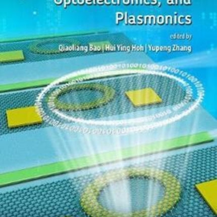 Graphene Photonics, Optoelectronics, and Plasmonics