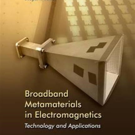 Broadband Metamaterials in Electromagnetics: Technology and Applications