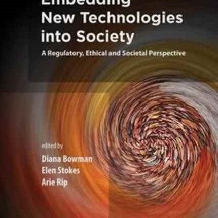 Embedding New Technologies into Society: A Regulatory, Ethical and Societal Perspective