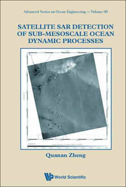 Satellite Sar Detection Of Sub-mesoscale Ocean