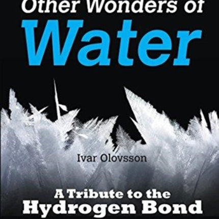 Snow, Ice And Other Wonders Of Water: A Tribute