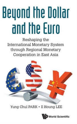 Beyond The Dollar And The Euro: Reshaping The
