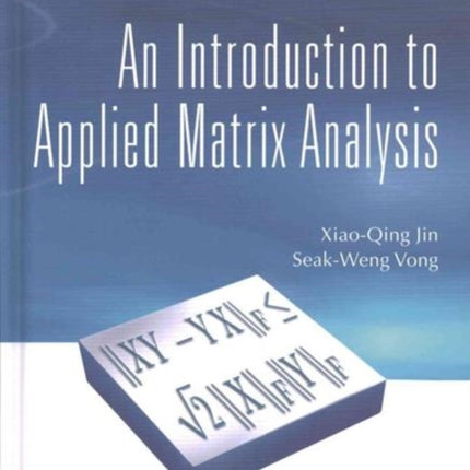 Introduction To Applied Matrix Analysis, An