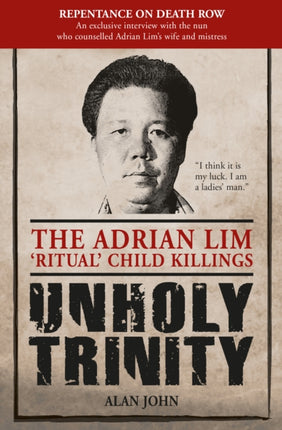 Unholy Trinity: The Adrian Lim 'Ritual' Child Killings