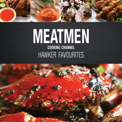 Meatmen Cooking Channel: Hawker Favourites: Popular Singaporean Street Foods