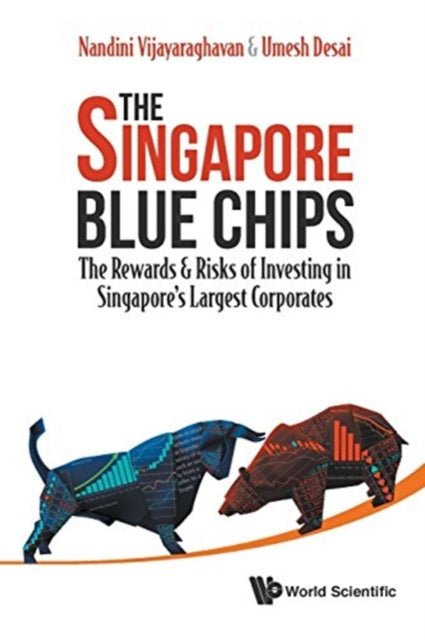 Singapore Blue Chips, The: The Rewards & Risks Of