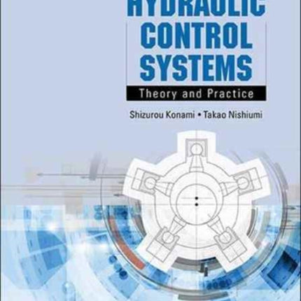 Hydraulic Control Systems: Theory And Practice