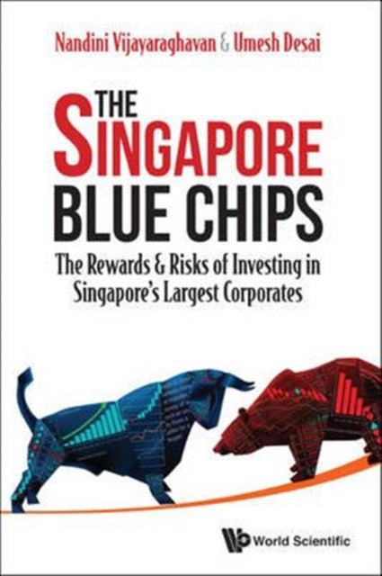 Singapore Blue Chips, The: The Rewards & Risks Of