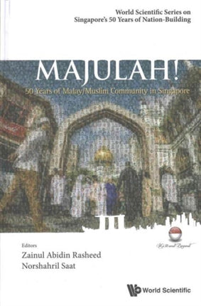 Majulah!: 50 Years Of Malay/muslim Community In