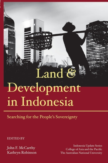 Land and Development in Indonesia: Searching for