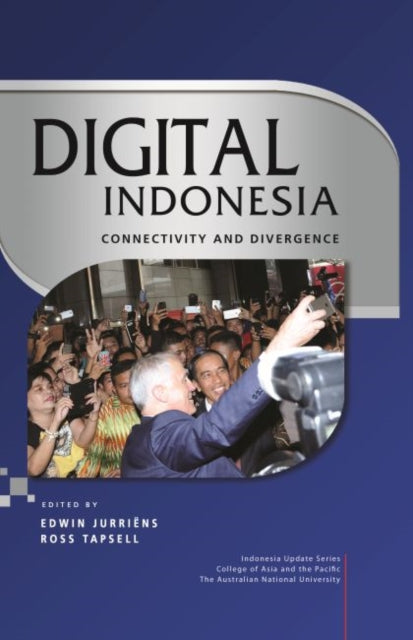 Digital Indonesia: Connectivity and Divergence