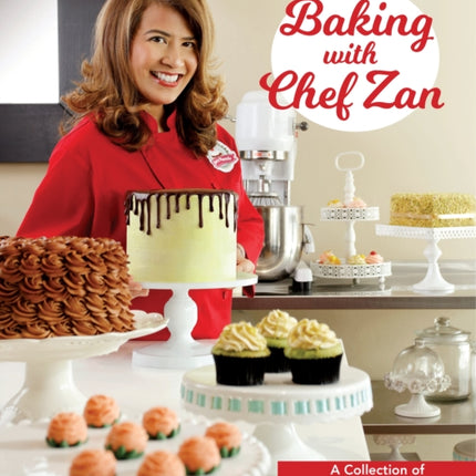 Baking with Chef Zan: Cakes, Cookies & Tarts