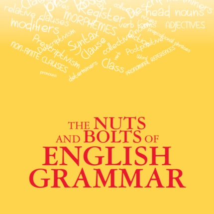 The Nuts and Bolts of English Grammar