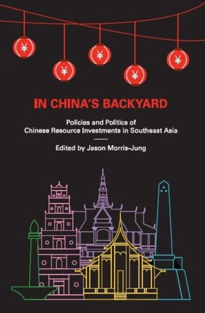 In China's Backyard: Policies and Politics of