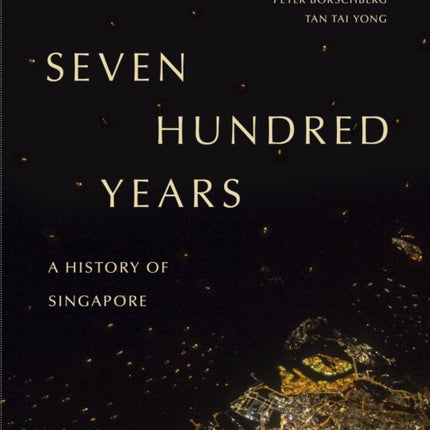 Seven Hundred Years: A History of Singapore