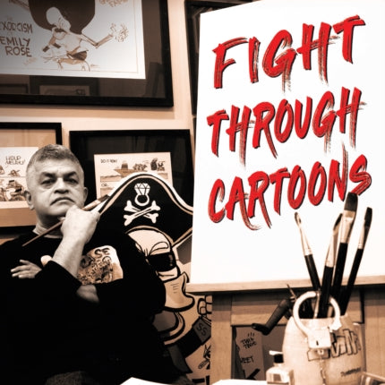 Fight Through Cartoons: My story of harassment, intimidation & jail