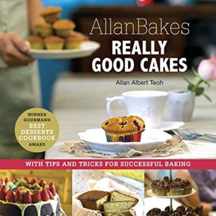 Allanbakes Really Good Cakes: With Tips and Tricks for Successful Baking