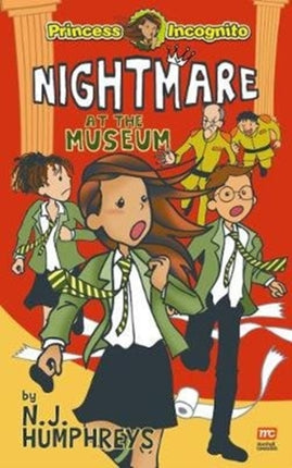 Princess Incognito: Nightmare at the  Museum