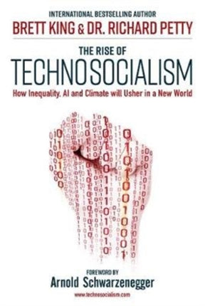 The Rise of Technosocialism: How Inequality, AI and Climate Will Usher in a New World